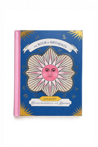 The Book of Birthdays by Gaia Elliot, featuring a blue cover with a pink spine, a central sun illustration, and gold accents on a white background.